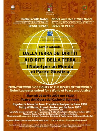 "Dalla terra dei diritti ai diritti della Terra. I Nobel per un mondo di pace e di giustizia". (Manifesto)